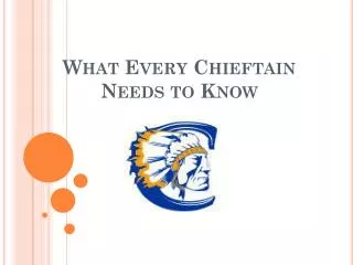 what every chieftain needs to know