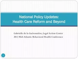 National Policy Updates: Health Care Reform and Beyond