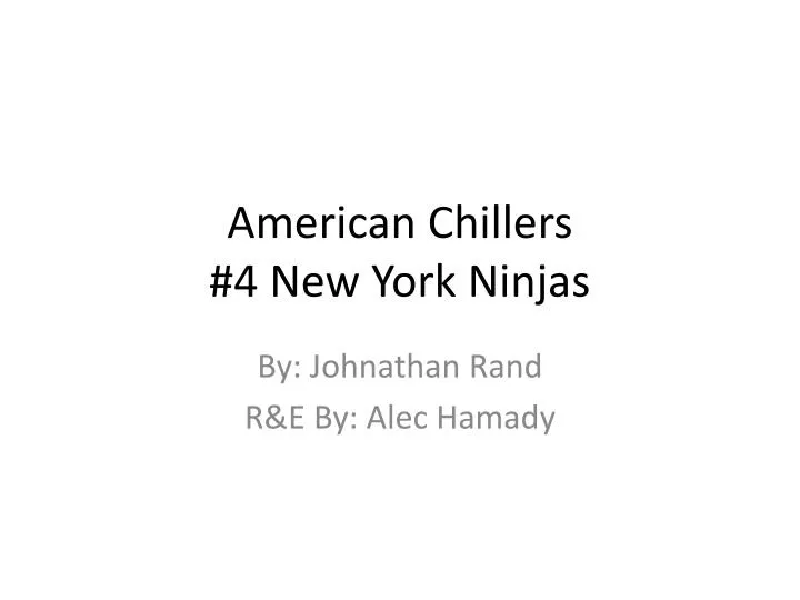 american chillers 4 new york ninjas