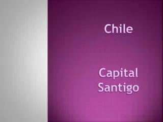 Chile Capital Santigo