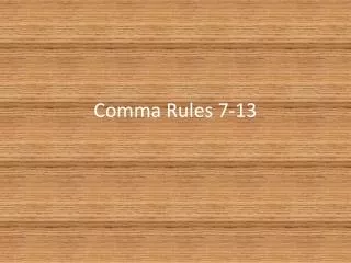 Comma Rules 7-13