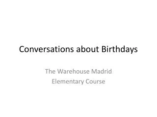 Conversations about Birthdays
