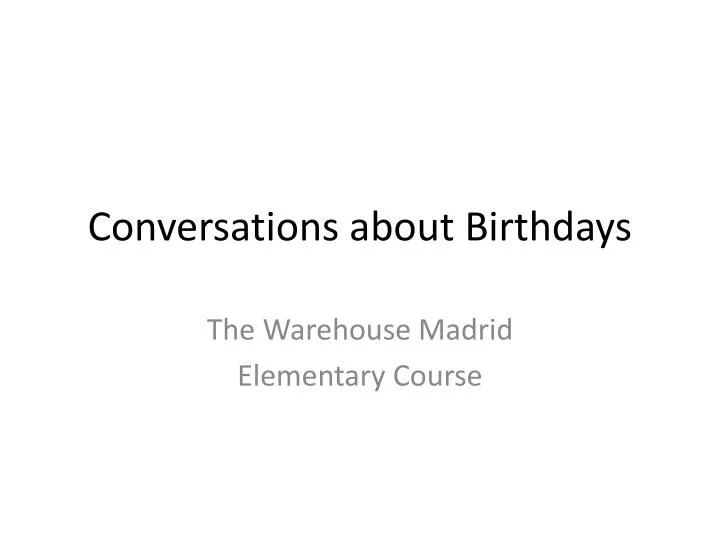 conversations about birthdays