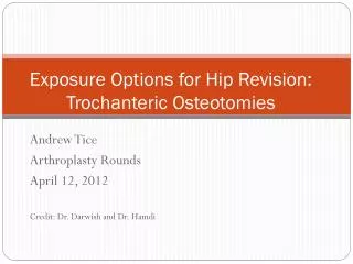 Exposure Options for Hip Revision: Trochanteric Osteotomies