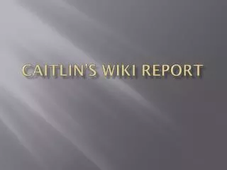 caitlin s wiki report