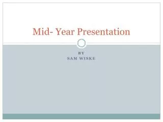 Mid- Year Presentation