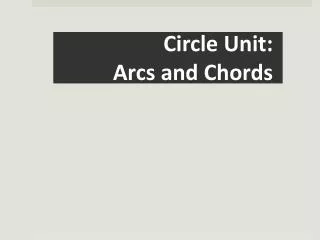 Circle Unit: Arcs and Chords