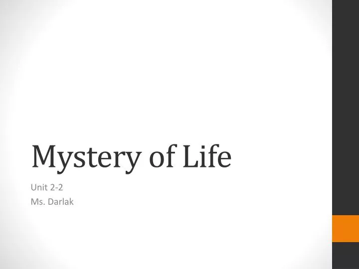 mystery of life