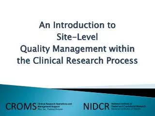 An Introduction to Site-Level Quality Management within the Clinical Research Process