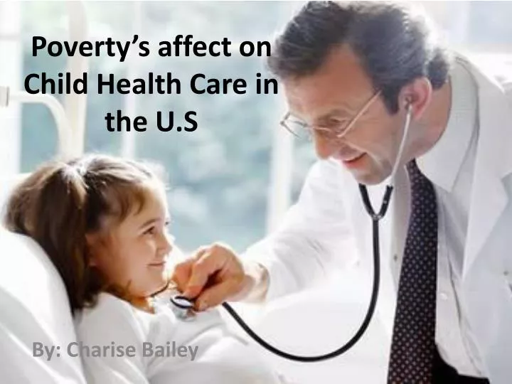 poverty s affect on child health care in the u s