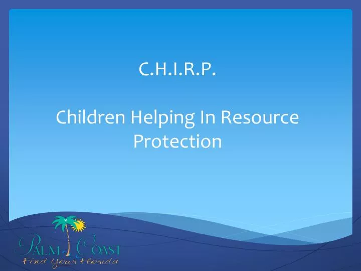 c h i r p children helping in resource protection