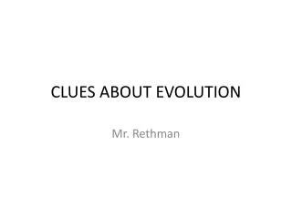 CLUES ABOUT EVOLUTION