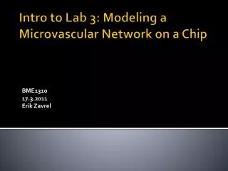 Intro to Lab 3: Modeling a Microvascular Network on a Chip