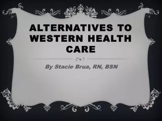 Alternatives to western health care