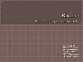 Ender A Balancing Biped Robot