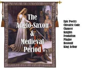 The Anglo-Saxon &amp; Medieval Period