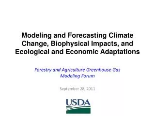 Forestry and Agriculture Greenhouse Gas Modeling Forum September 28, 2011