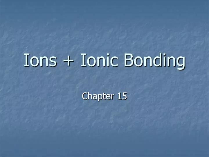 ions ionic bonding