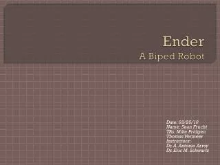 Ender A Biped Robot