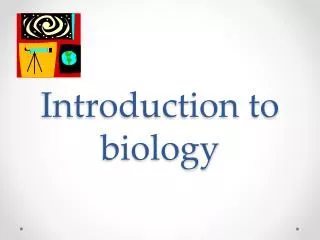 Introduction to biology