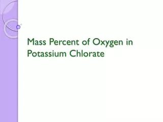 Mass Percent of Oxygen in Potassium Chlorate