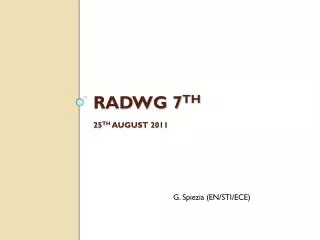 RADWG 7 th 25 th August 2011