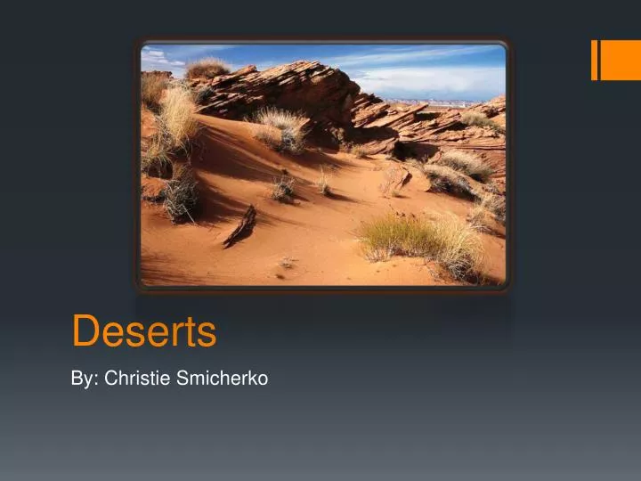 deserts