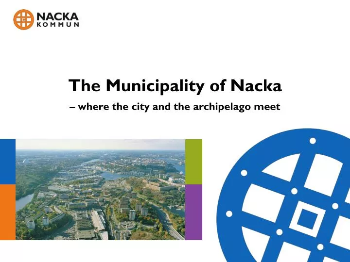 the municipality of nacka where the city and the archipelago meet