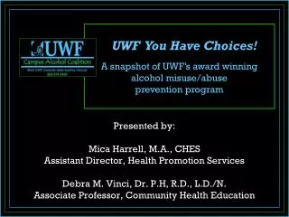 Presented by: Mica Harrell, M.A., CHES Assistant Director, Health Promotion Services