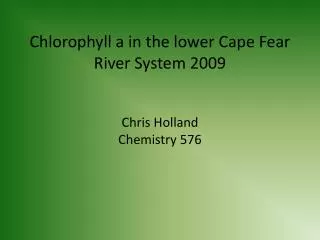 Chlorophyll a in the lower Cape Fear River System 2009