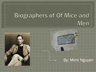Biographers of Of Mice and Men