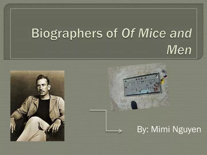 biographers of of mice and men