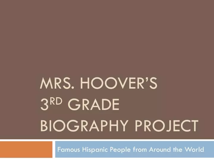 mrs hoover s 3 rd grade biography project