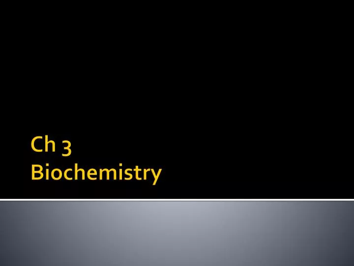 ch 3 biochemistry
