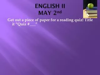 ENGLISH II MAY 2 nd
