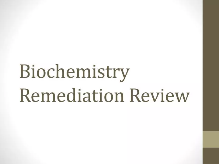 biochemistry remediation review