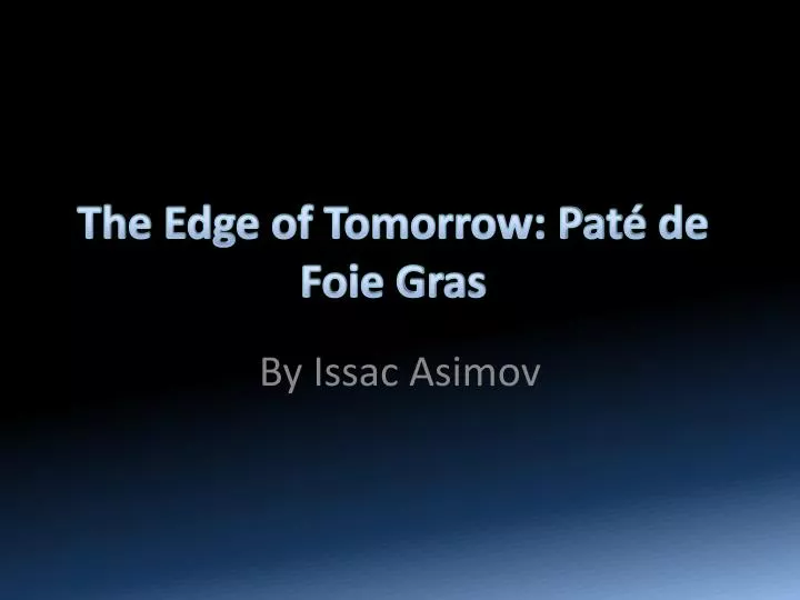 the edge of tomorrow pat de foie gras