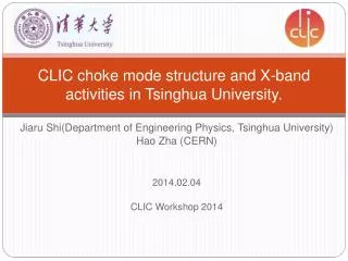 CLIC choke mode structure and X-band activities in Tsinghua University.