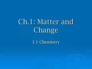 Ch.1: Matter and Change