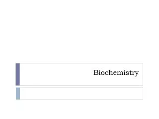 Biochemistry