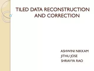 TILED DATA RECONSTRUCTION 		AND CORRECTION