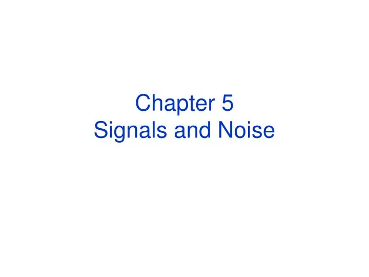 chapter 5 signals and noise