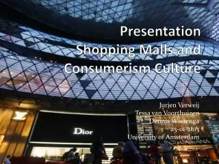 Presentation Shopping Malls and Consumerism Culture