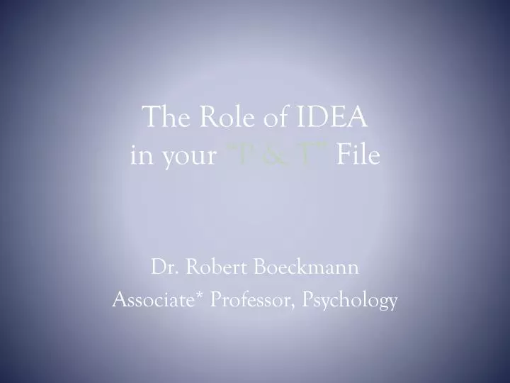 the role of idea in your p t file