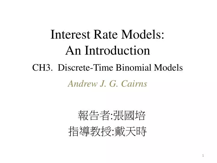 interest rate models an introduction ch3 discrete time binomial models andrew j g cairns