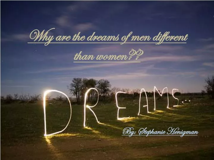 why are the dreams of men different than women