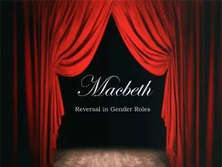 Macbeth Reversal in Gender Roles