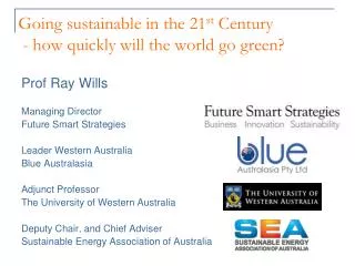 Going s ustainable in the 21 st Century - how quickly will the world go green?