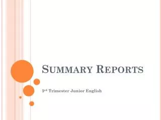 summary reports