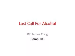 Last Call For Alcohol